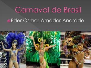 Eder Osmar Amador Andrade
 