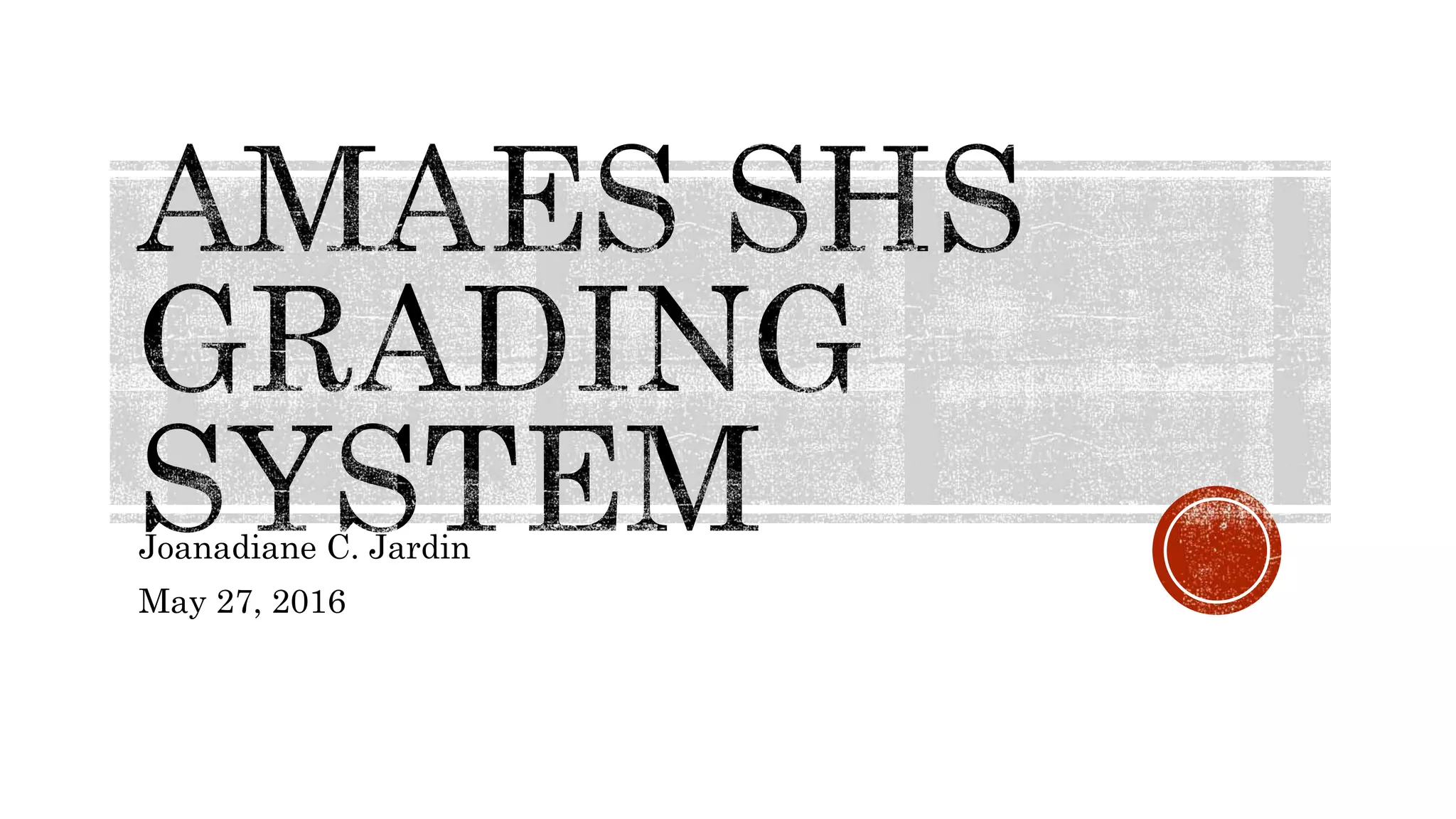 Amaes shs grading system ppsx