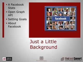 Just a Little BackgroundA Facebook Stats