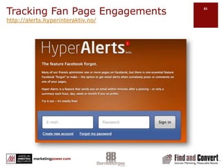 Keep It SpecialOffer visitors something on Facebook they cannot find anywhere elseCreate a unique Facebook experience