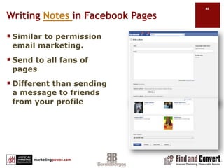 Use Facebook as Pagehttp://www.insidefacebook.com/2011/02/10/page-redesign-2011-guide/Admins can “Use Facebook as Page”Like other pagesCan’t friend peopleEngage with other pagesSee Liked pages content in news feedGet email notices when fans post/engage