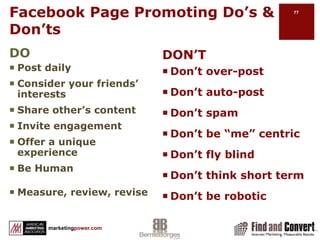 DON’T Create Facebook Badge To Promote Your Page(s)Don’t: hyperlink the “Find us on Facebook” badge to the Facebook log-in page.Don’t: hyperlink the word “Facebook” within your promotional copy to your Facebook Page. For example, Company X on Facebook