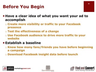 Contests & CompetitionsUse 3rdparty apps (strong compliance with FB guidelines)http://appbistro.com/http://www.easypromosapp.com/http://offerpop.com/Develop a custom app for full customizationContract a FB developer: http://developers.facebook.com/preferreddevelopers/