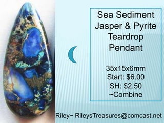 Sea Sediment
Jasper & Pyrite
Teardrop
Pendant
35x15x6mm
Start: $6.00
SH: $2.50
~Combine
Riley~ RileysTreasures@comcast.net

 