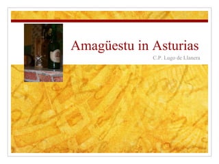Amagüestu in Asturias ,[object Object]