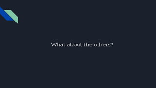 What about the others?
 