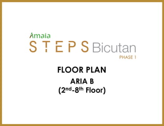 FLOOR PLAN
ARIA B
(2nd-8th Floor)
 
