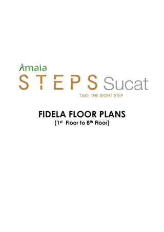 FIDELA FLOOR PLANS
(1st Floor to 8th Floor)
 