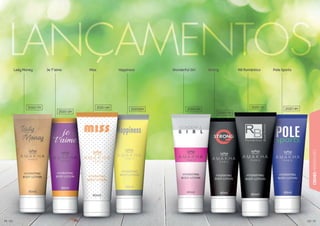 73777373737373737377377
CREMESHIDRATANTES
727272727272727272727272777272722272772727277
Lady Money Wonderful GirlJe T’aime Strong RB RomânticoMiss Happiness Pole Sports
202017H 202016H
202020H 202012H
202013H 202014H
202011H202015H
 