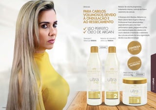 113113113113113113113113131313131313111311313333333333333331131131131131111131133333333113131131311133333311311311311311311133333333131111333331113333331331133333333333333333331 3333333333333333333333333311
LINHACAPILAR
11211
Redutor de volume progressivo,
tratamento intenso, controle de frizz e
selamento da cutícula.
O Shampoo Anti-Resíduo, Bálsamo e a
Mask Cationic Nano Organic D’Bianco
Professional foram desenvolvidos
especialmente para uma maior
performance capilar, preparando os fios
com máxima limpeza dos cabelos e do
couro cabeludo e mantendo o selamento
das cutículas através da nano-regeneração
devido à sua alta tecnologia.
Ultra Liss
PARA CABELOS
VOLUMOSOS DEVIDO
À ONDULAÇÃO E
AO RESSECAMENTO
Shampoo 1
Ultra Liss 1000ml
Redutor de Volume 2
Ultra Liss 1000ml
Mask Cationic 3
Ultra Liss 1kg
LLIISSOO PPPEERRFFEEIITTTOO
ÓLEOO DDEE AARRGAAANNNN
303040C
303054C
 