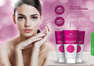13939
FACE&BODY
1313813138138811383881388138133
EsEsfoliante corporal para toddos
dooss titipoposs ded pele. Promove umam esfoliação
suave, eliminaandn oo asa células morortas
sem ressecar a pelele e deixxanandodo-a-a
maaciciaa e renovada.
Esfoliantete CCorororpporal 150g
PPEELLLEEE MMACIA,,
SSUUUAAVE E RENNOOVVAADDDAAA
LEITE DE CEREAIS
PELE RENOVADA
ESFOLIAÇÃO SUAVE
401005CP
 