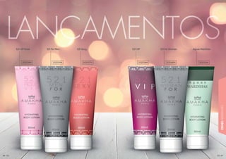 67676767676767667766676766
CREMESHIDRATANTES
66666666666666666666666666666666666666666666
521 VIP Rosé 521 VIP521 for Men 521 for Woman521 Sexy Aguas Marinhas
202038H 202039H 202037H 202036H 202040H 202035H
 