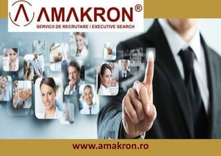 AMAKRON
www.amakron.rowww.amakron.ro
 