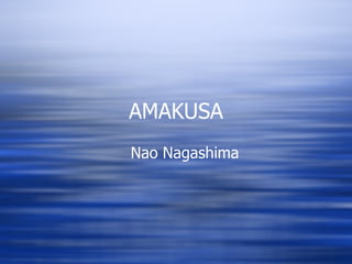 AMAKUSA Nao Nagashima 