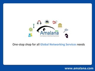 One-stop shop for all  Global Networking Services  needs 