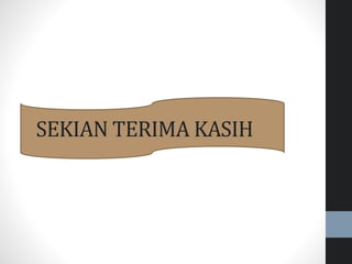 SEKIAN TERIMA KASIH
 