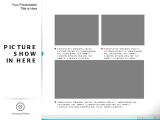 Your Presentation Title is Here PICTURE SHOW IN HERE Praesent mauris ante, elementum et, bibendum at, posuere sit amet Lorem ipsum dolor sit amet, consectetuer adipiscing elit. Nam cursus.  Praesent mauris ante, elementum et, bibendum at, posuere sit amet Lorem ipsum dolor sit amet, consectetuer adipiscing elit. Nam cursus.  Praesent mauris ante, elementum et, bibendum at, posuere sit amet Lorem ipsum dolor sit amet, consectetuer adipiscing elit. Nam cursus.  