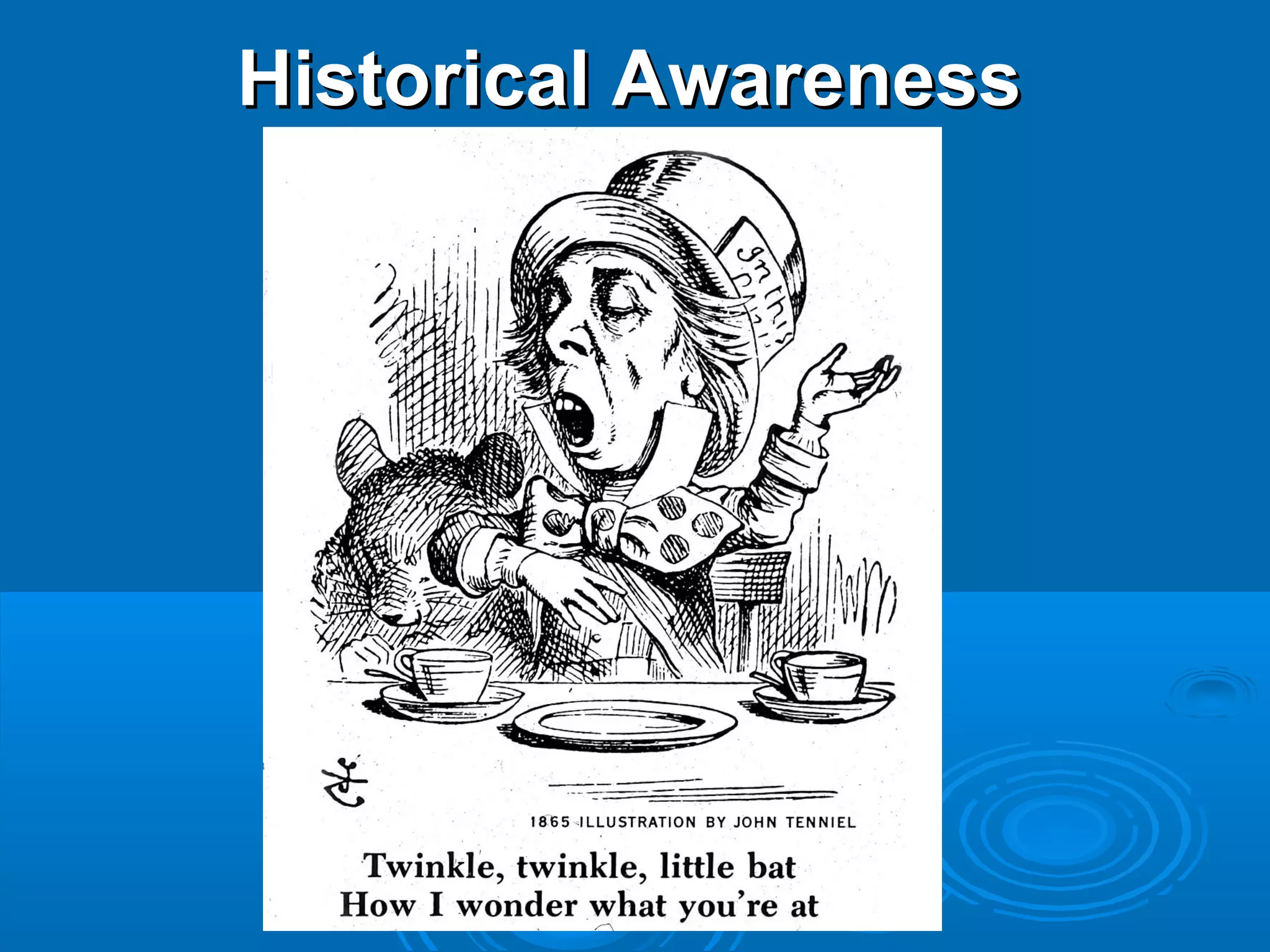 HHiissttoorriiccaall AAwwaarreenneessss 
 