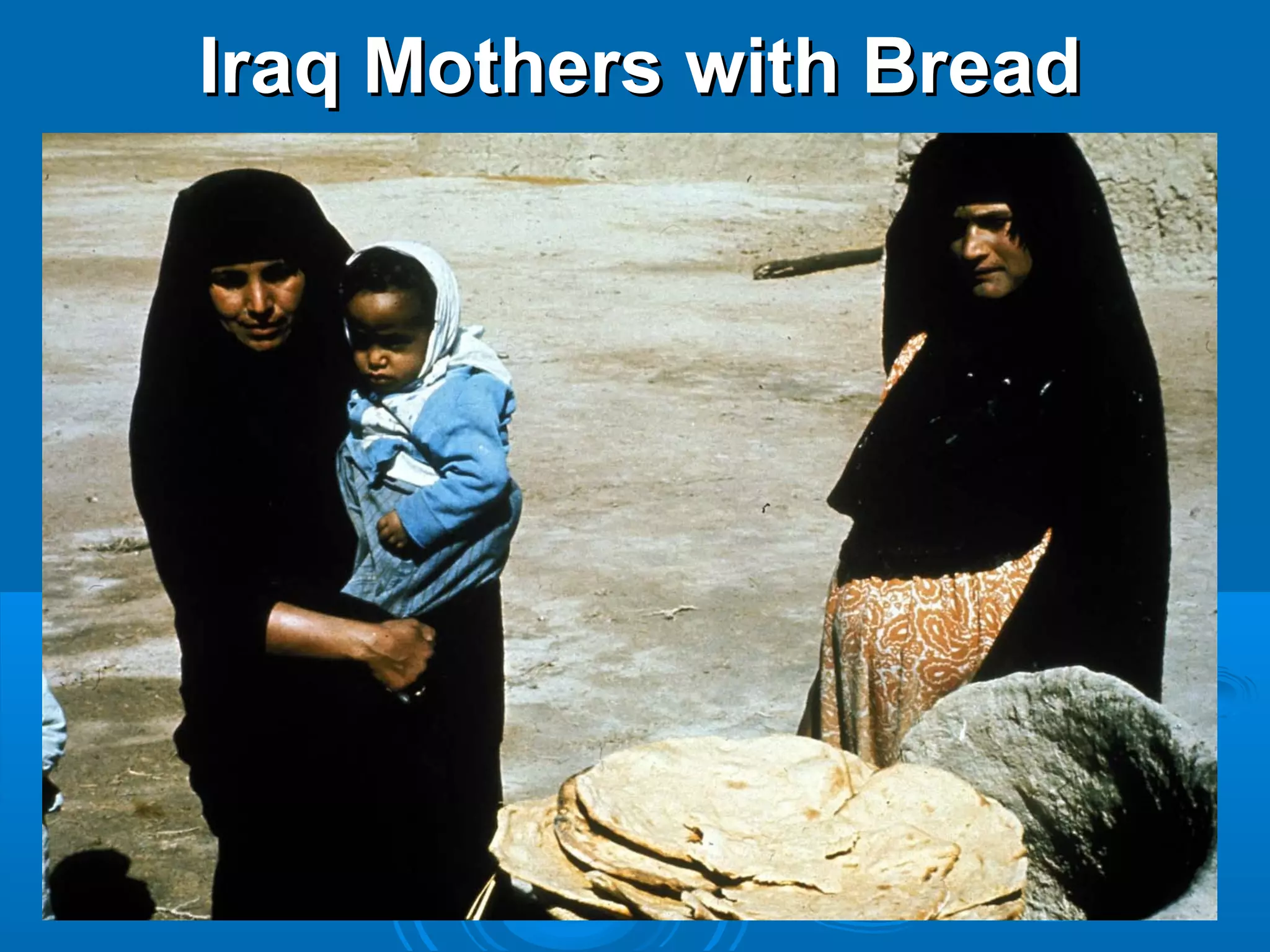 IIrraaqq MMootthheerrss wwiitthh BBrreeaadd 
 