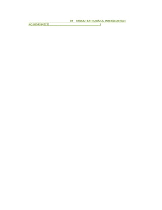 BY PANKAJ KATHURIA(CA. INTER)(CONTACT
NO.8054264222)………………………………………………………………..I

 
