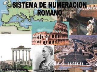 SISTEMA DE NUMERACION  ROMANO 