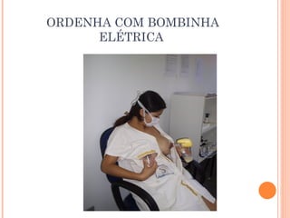 ORDENHA COM BOMBINHA
ELÉTRICA
 