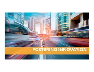 FOSTERING INNOVATION
!

 