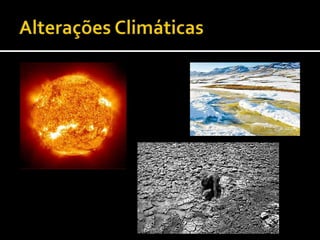 Alterações Climáticas