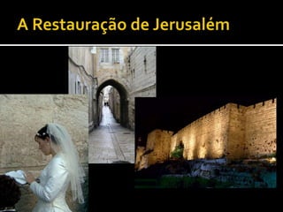 A Restauração de Jerusalém