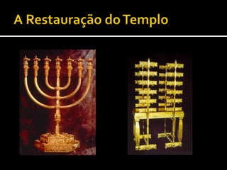 A Restauração do Templo