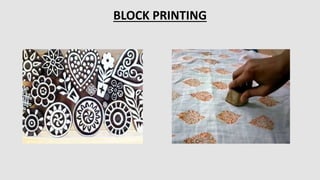 BLOCK PRINTING
 