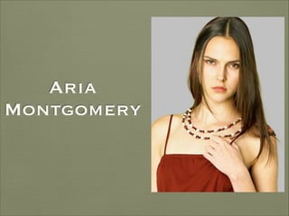 Aria
Montgomery

 