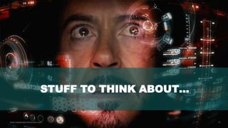 12www.hopeandanchorlondon.com
STUFF TO THINK ABOUT…