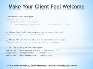 //Custom CSS for login page
function login_css() {
wp_enqueue_style('login-page',
get_template_directory_uri() . '/css/login.css', false );
}
// Change logo link from wordpress.org to your site’s url
function login_url() { return home_url(); }
// Change the alt text on the logo to show your site’s name
function login_title() { return get_option('blogname'); }
// calling it only on the login page
add_action( 'login_enqueue_scripts', 'login_css', 10 );
add_filter( 'login_headerurl', 'login_url');
add_filter( 'login_headertitle', 'login_title');
From Bones theme by Eddie Machado - http://themble.com/bones/
 