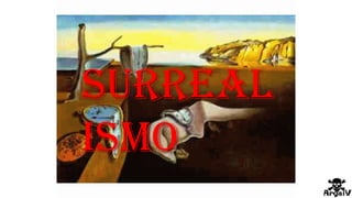 Surreal
ismo
 
