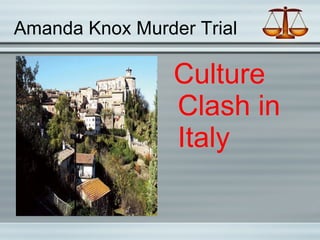 Amanda Knox Murder Trial ,[object Object]
