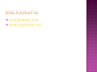  www.Blogspot.com
 www.slideshares.net
 