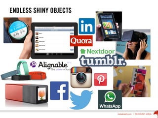 ENDLESS SHINY OBJECTS
 