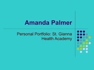 Amanda Palmer Personal Portfolio: St. Gianna Health Academy 