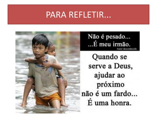 PARA REFLETIR...

 