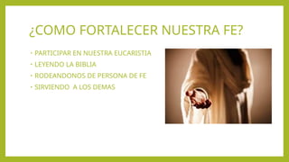 AMANDO A DIOS ATRAVES DE LA FE Y CONFIANA.pptx