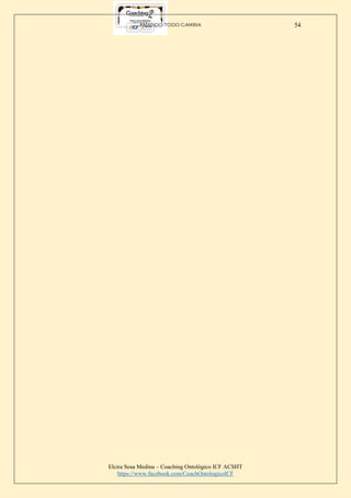 AMANDO TODO CAMBIA
Elcira Sosa Medina – Coaching Ontológico ICF ACSHT
https://www.facebook.com/CoachOntologicoICF
54
 