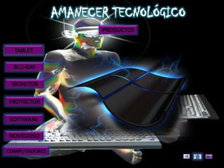 PRODUCTOS


  TABLET

  BLU-RAY

 MONITOR

PROYECTOR

SOFTWARE

NOVEDOSO

COMPUTADORES
 