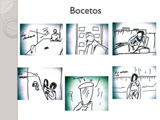 Bocetos
 