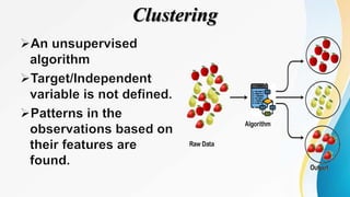 Clustering
 
