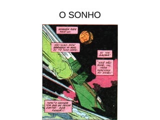 O SONHO
 