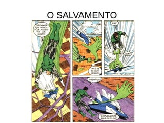 O SALVAMENTO
 