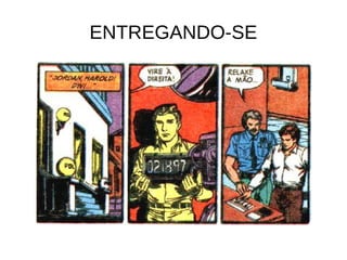 ENTREGANDO-SE
 