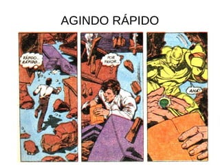 AGINDO RÁPIDO
 