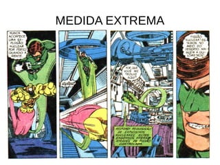 MEDIDA EXTREMA
 